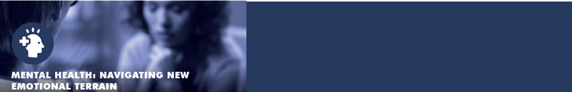 Header banner with a blue-tinted photo of a person on the left, a round medical icon, and the title 'Mental Health: Navigating New Emotional Terrain'; dark blue panel on the right.